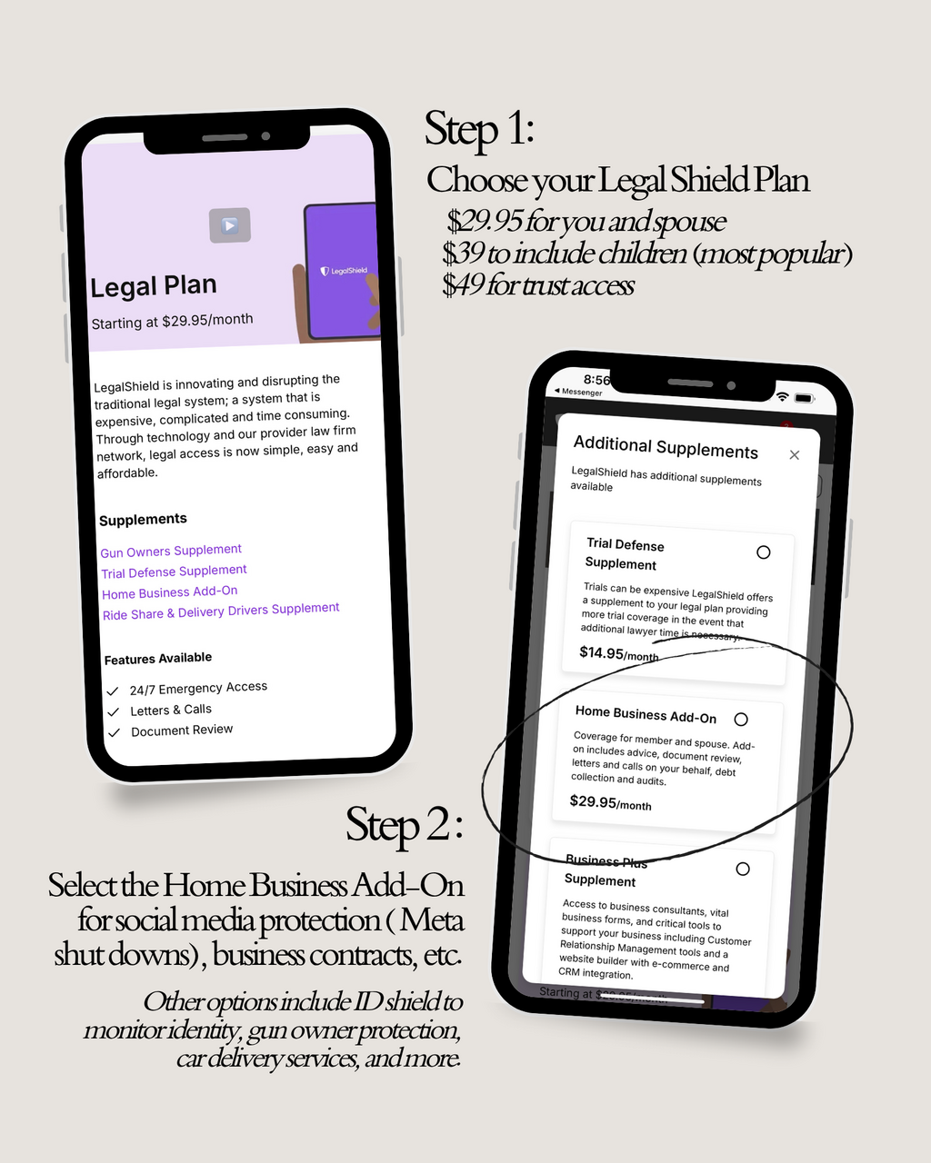 Step 1: choose your legal plan. Step 2: select the Home Business add-on.